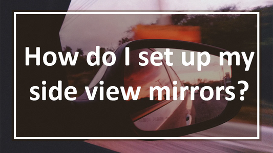How are side view mirrors supposed to be positioned